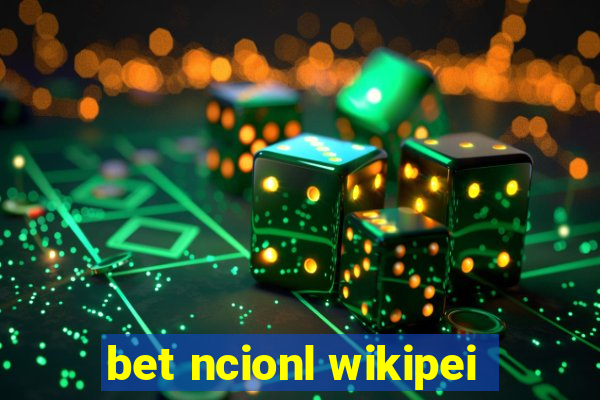 bet ncionl wikipei